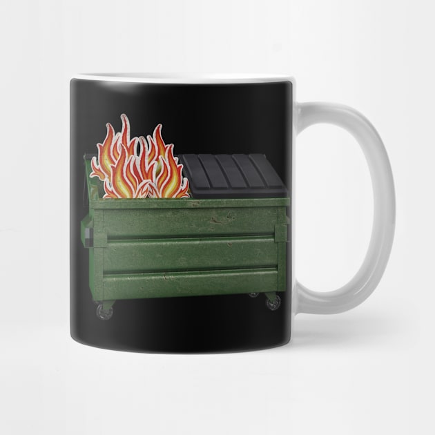 Trashcan > Dumpster Fire by Jacked Up Tees